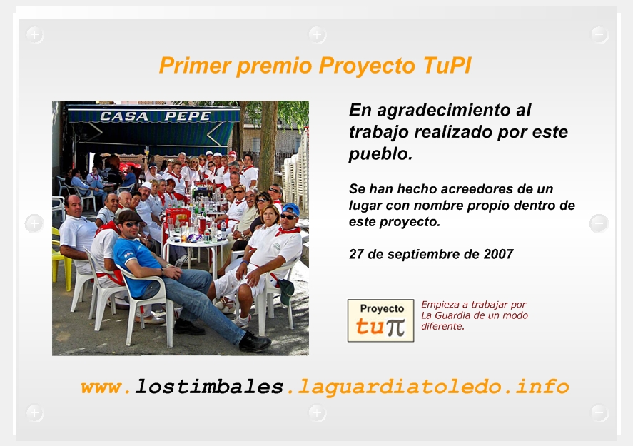 27 de septiembre de 2007. Primer premio Proyecto TuPI ha sido otorgado a La Peña de los Timbales.